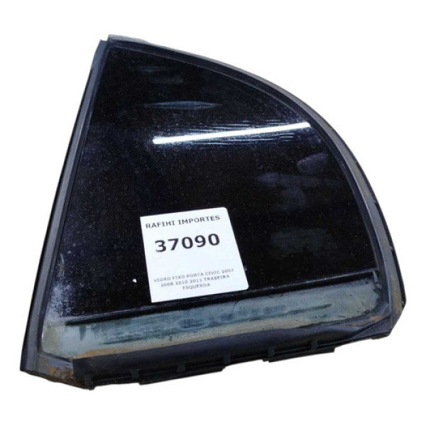 Vidro Fixo Porta Civic 2007 2008 2010 2011 Traseira Esquerda
