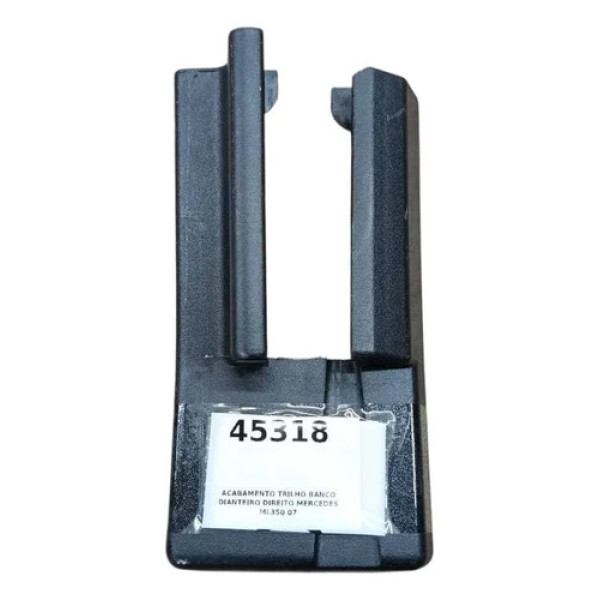 Acabamento Trilho Banco Dianteiro Direito Mercedes Ml350 07