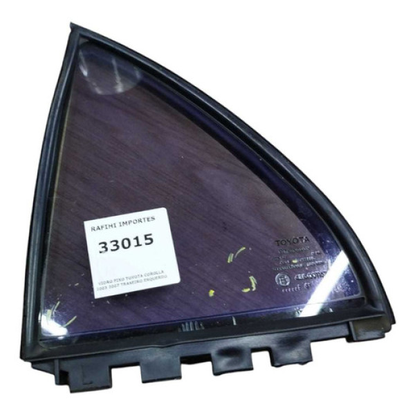 Vidro Fixo Toyota Corolla 2003 2007 Traseiro Esquerdo