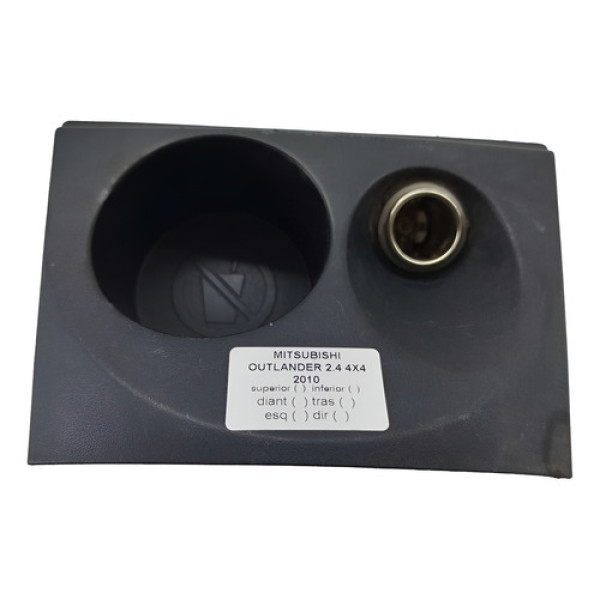 Porta Copos Tomada 12v Mitsubishi Outlander 2010 Prero